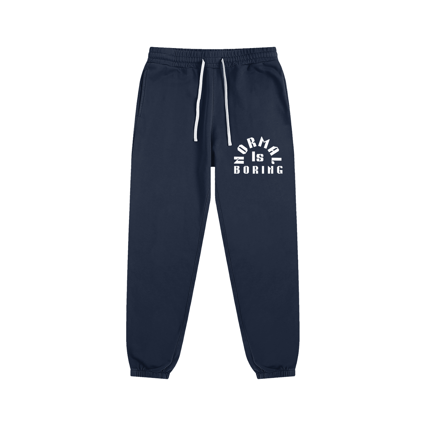 NORMAL IS BORING Essential Sweatpants